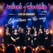 Voices of Worship - Live in Concert | Chiristmas on the way