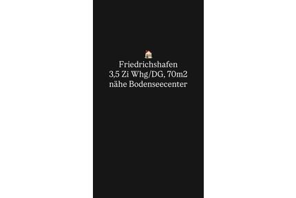 FN 3,5 ZI WHG DG - 1.100,00&nbsp;EUR Kaltmiete, ca.&nbsp; 70,00&nbsp;m&sup2; in Friedrichshafen (PLZ: 88045)